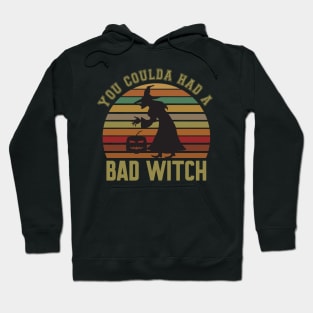 You coulda had a bad witch Hoodie